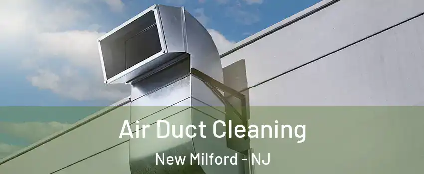 Air Duct Cleaning New Milford - NJ