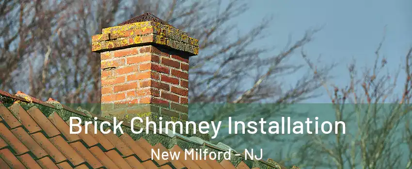  Brick Chimney Installation New Milford - NJ