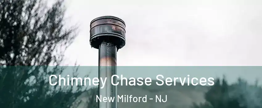 Chimney Chase Services New Milford - NJ