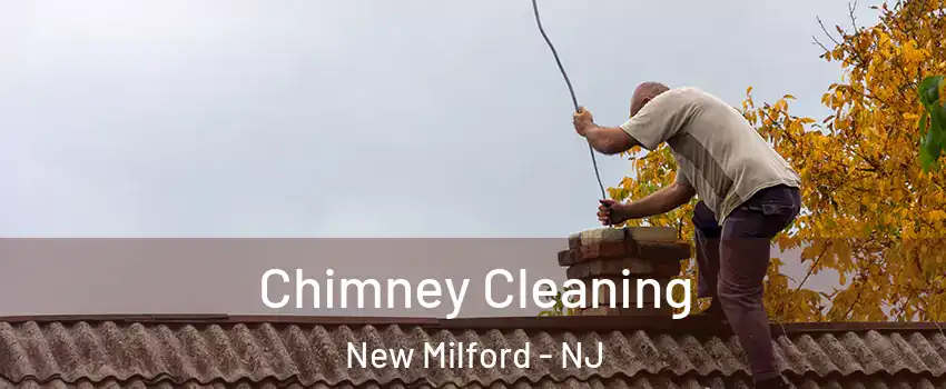Chimney Cleaning New Milford - NJ