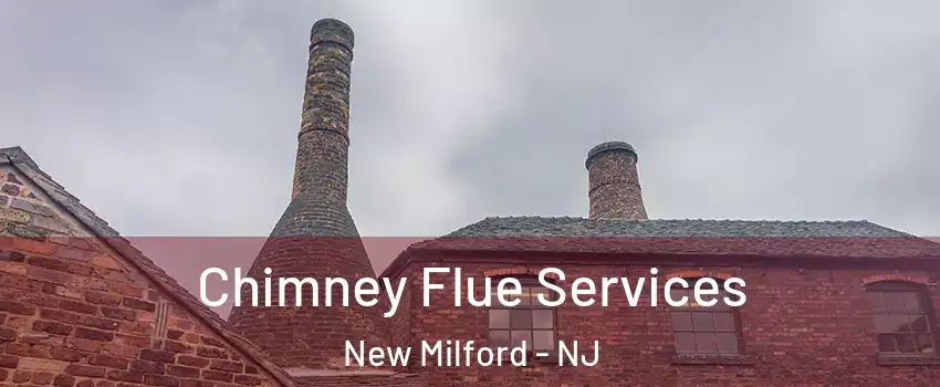  Chimney Flue Services New Milford - NJ