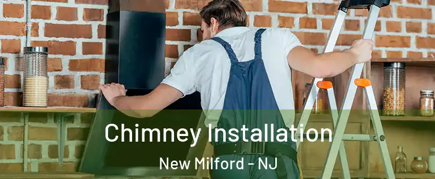  Chimney Installation New Milford - NJ