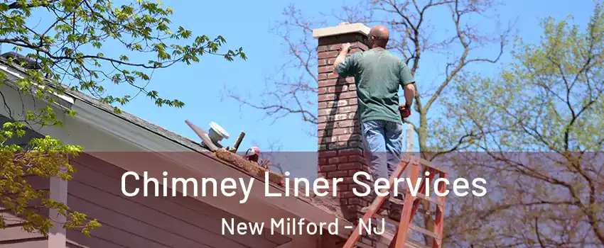  Chimney Liner Services New Milford - NJ
