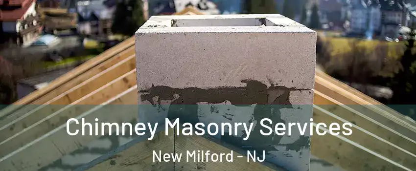  Chimney Masonry Services New Milford - NJ