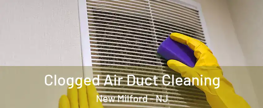  Clogged Air Duct Cleaning New Milford - NJ