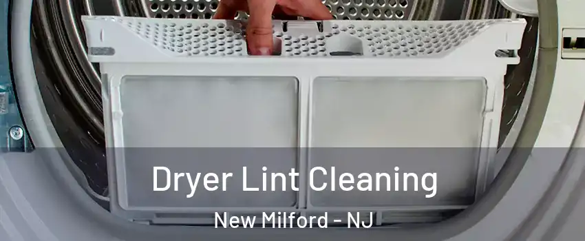  Dryer Lint Cleaning New Milford - NJ