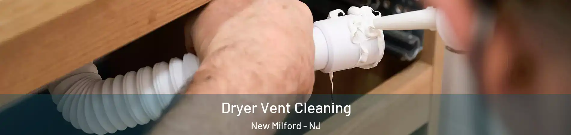  Dryer Vent Cleaning New Milford - NJ