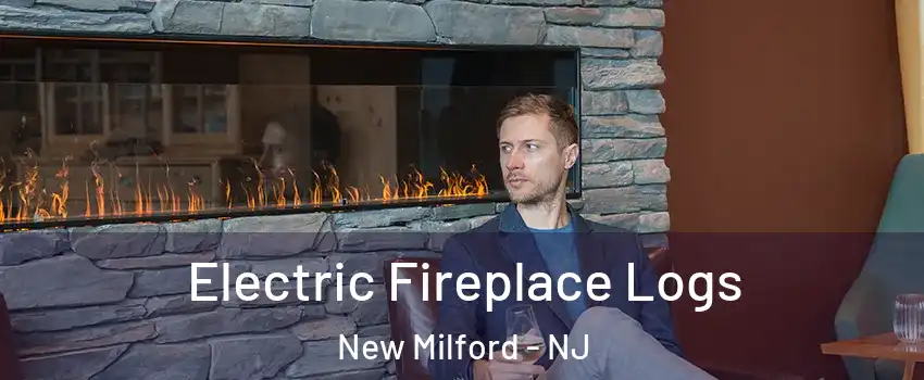  Electric Fireplace Logs New Milford - NJ