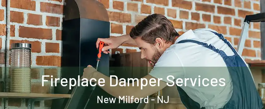 Fireplace Damper Services New Milford - NJ