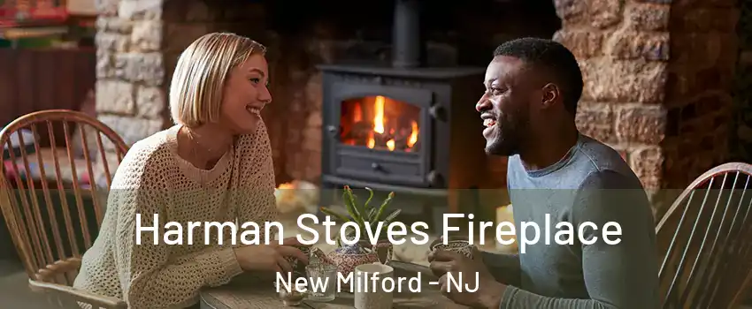  Harman Stoves Fireplace New Milford - NJ