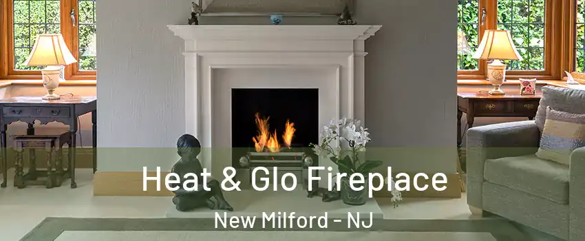  Heat & Glo Fireplace New Milford - NJ