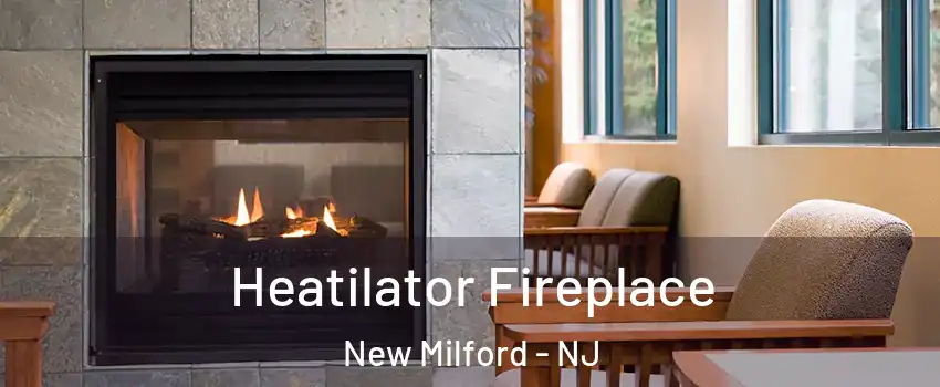  Heatilator Fireplace New Milford - NJ