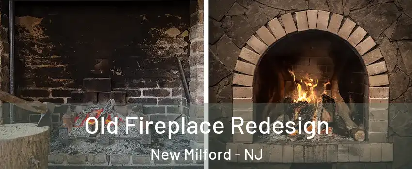  Old Fireplace Redesign New Milford - NJ