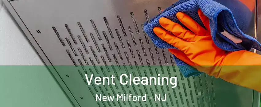  Vent Cleaning New Milford - NJ