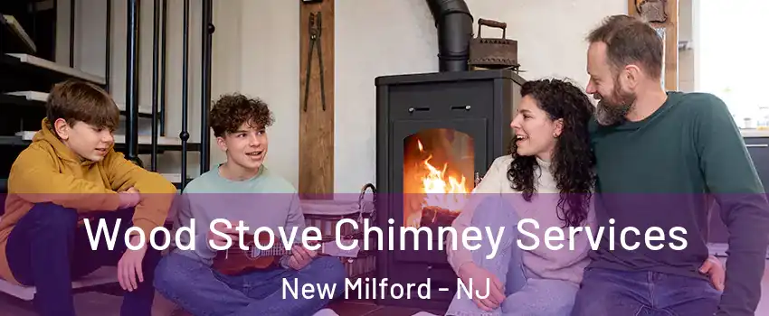  Wood Stove Chimney Services New Milford - NJ